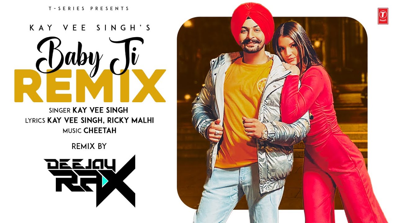 BABY JI REMIX (Video Song) | KAY VEE SINGH | DEEJAY RAX | Latest Punjabi Songs 2024