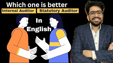 Internal Auditor Vs Statutory Auditor | Where to Join Internal Audit or statutory Audit