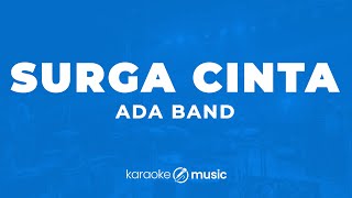 Surga Cinta - ADA Band (KARAOKE VERSION)