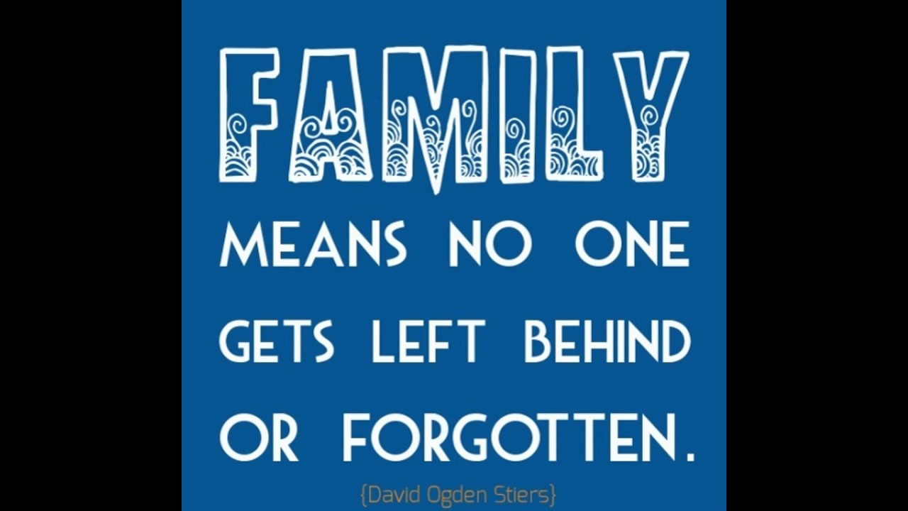 Don't forget family