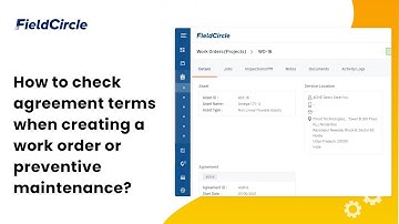 How to check agreement terms in FieldCircle when creating a work order or preventive maintenance?