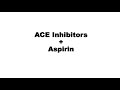 Drug drug interactions 3 ace inhibitorsaspirin