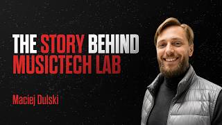 #089: EXPERT: Maciej Dulski: The Story Behind MusicTech Lab