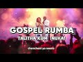 TALITHA KUM USIOGOPE AMINI TU Gospel Rumba Congolaise Luka 8 49
