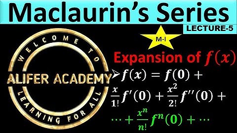 Maclaurin’s Theorem || Calculus-1 || Engineering Mathematics-1