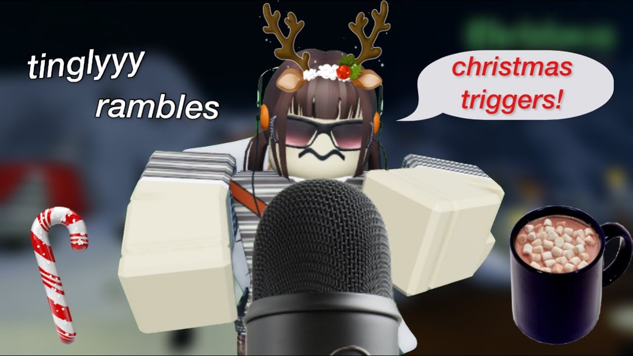 roblox asmr 🎄christmas trigger words!! (guaranteed tingles)