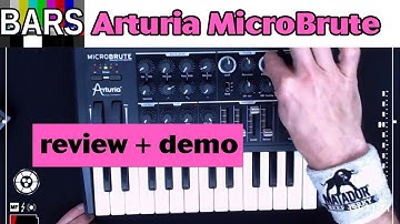 BARS | Introducing the Arturia MicroBrute | review + demo
