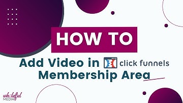 How to Add Videos in Clickfunnels Membership Area