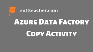 Azure Data Factory Copy Activity screenshot 5