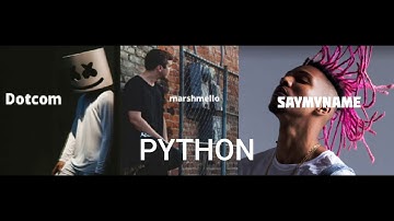 Dotcom (Marshmello) & SayMyName - Python