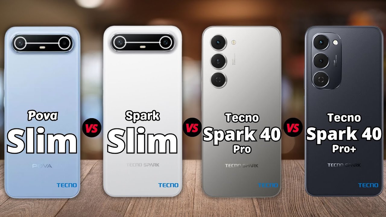 Tecno Pova Slim 5G vs Tecno Spark Slim vs Tecno Spark 40 Pro vs Tecno Spark 40 Pro Plus