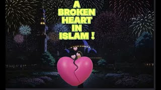 HADITH : SEND 2 SUM 1 WIV A BROKEN HEART IN ISLAM ALLAH IS WITH YOU 24 /7 !"!