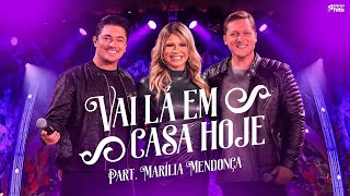 Vai lá em casa hoje - Marília Mendonça feat George Henrique e Rodrigo (Música Oficial)