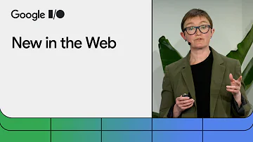 What's new in the Web (Google I/O ‘24)