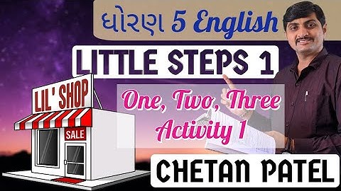 STD 5 English little steps 1:-one two three act-1 I have a little shop (By Chetan Patel)
