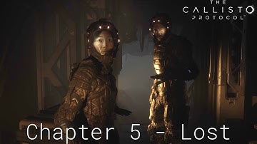 The Callisto Protocol : Chapter 5 - Lost