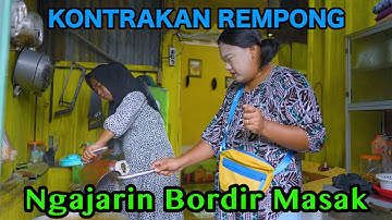NGAJARIN BORDIR MASAK || KONTRAKAN REMPONG EPISODE  705