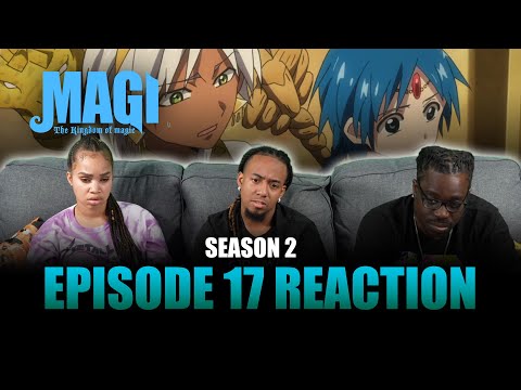 Declaration of War | Magi S2 Ep 17 Reaction