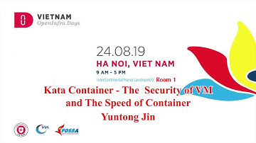 Kata Container - The Security of VM and The Speed of Container | Yuntong Jin
