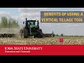 Benefits to Using a Vertical Tillage Tool