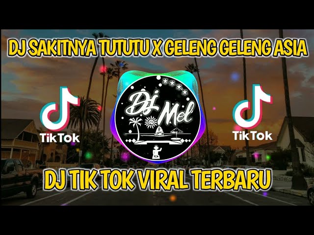 DJ SAKITNYA TUTUTU X GELENG GELENG ASHIAP REMIX SLOW TIK TOK VIRAL 2021 |DJ TERBARU VIRAL TIK TOK class=