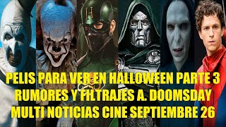 Pelis Para Ver En Halloween Parte 3, Rumores Y Filtrajes Avengers Doomsday, Multi Noticias Cine S26