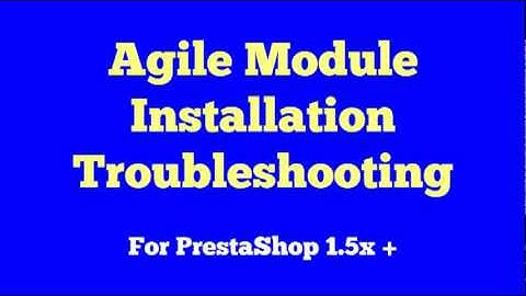 Agile Module Installation Troubleshooting Guide