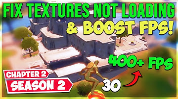 Fortnite Textures Not Loading Fix - Boost FPS (Chapter 2 Season 2)