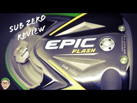 Callaway キャロウェイ EPIC FLASH SUB ZERO Callaway Epic Flash Sub Zero Customer Review - The Epic is