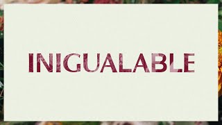 Inigualable (No One Beside) | Video Oficial Con Letras | Elevation Worship chords
