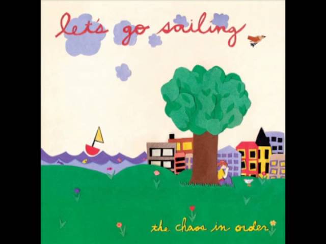 Watch Let's go sailing - Better off, from "The Chaos in order" on YouTube Watch Let's go sailing - Better off, from "The Chaos in order" on YouTube