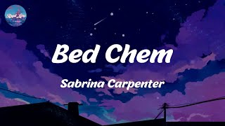 Bed Chem - Sabrina Carpenter (Lyrics)