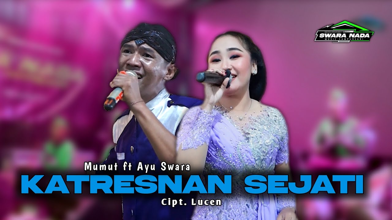 Katresnan Sejati - Ayu Swara ft Mumut - Swara Nada Music - AG Sound