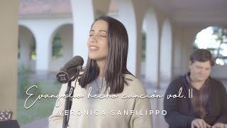 Evangelio Hecho Canción Vol. II [Álbum completo] / Verónica Sanfilippo  Música Católica