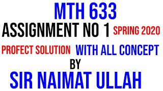 MTH633 assignment no 1 solution spring 2020|||MTH 633|||assignment 1|||Solution|||spring 2020|||vu.