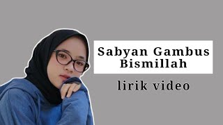 lirik Nissa Sabyan - Bismillah — lirik video