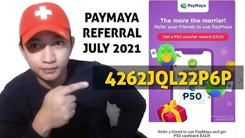 PAYMAYA REFERRAL PHP 50 VOUCHER JULY 2021 INVITE CODE 4262JQL22P6P