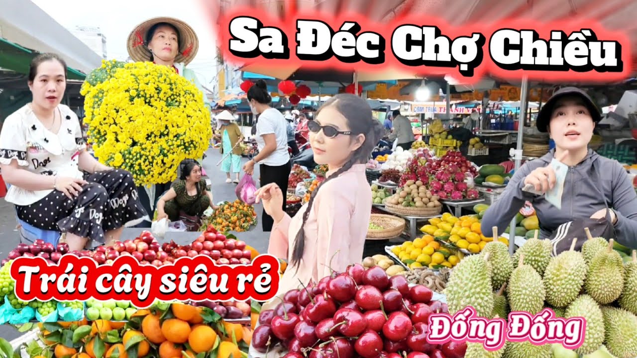 Chợ chiều Sa Đéc trái cây tươi ngon khắp Lối đi đổ đống đống chóng ngộp 