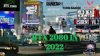 RTX 2080  Test in 20 Games in 2022