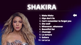 Shakira  Top 10 Greatest Hits  Playlist