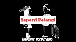 Lirik Music Seperti Pelangi