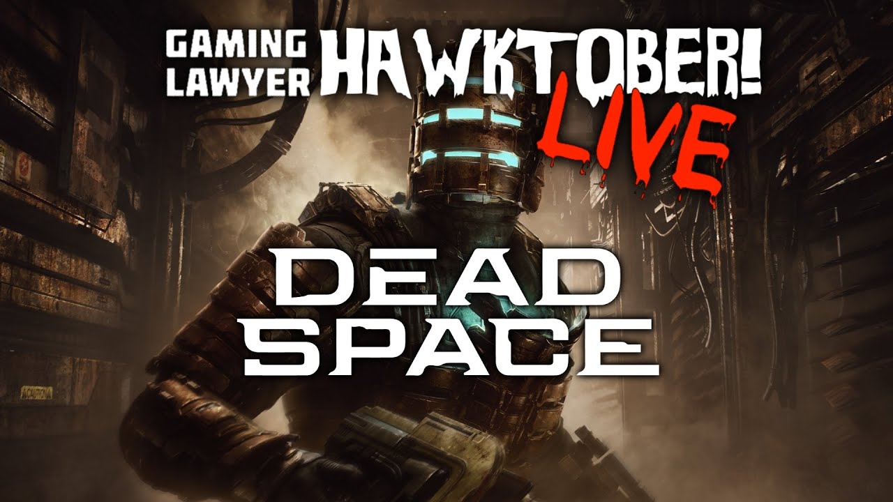 HAWKTOBER LIVE - Dead Space Remake!