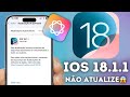 SAIU!🔥 IOS 18.1.1 3 Motivos para não atualizar seu iPhone 😡