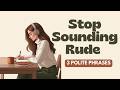3 Polite English Phrases Native Speakers Use | Stop Sounding Rude in English