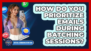 How Do You Prioritize Emails During Batching Sessions?