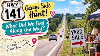 Hwy 141 Garage Sale Hunt! What Did We Find Along the Way?