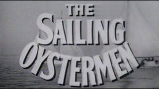 'The Twentieth Century': The Sailing Oystermen