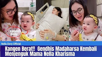 Kangen Berat Gendhis Madaharsa Menjenguk Mama Nella Kharisma
