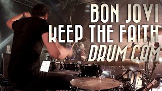 Bon Jovi - Keep the Faith - Drum Cover | Drum Cam | Live
