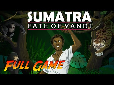 Sumatra: Fate of Yandi | Complete Gameplay Walkthrough - Full Game | No Commentary